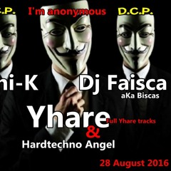 I'M Anonymous DCP august 2016 avec Hyare, Dj Faisca aka biscas and Dani K