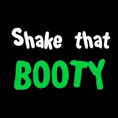 Shake that Booty