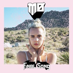 MO - Final Song (Dani Edit & Grace Grundy Cover) [FREE DOWNLOAD]