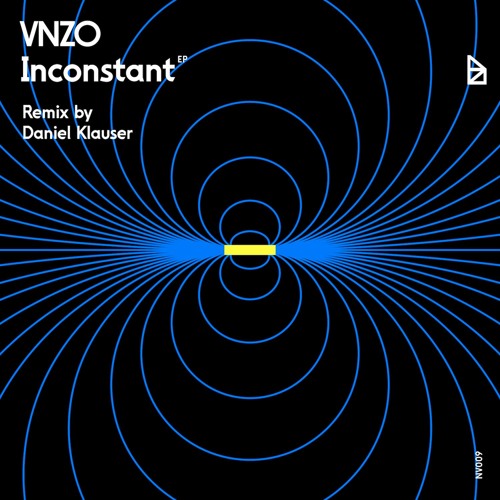 VNZO - Inconstant EP (incl. Daniel Klauser remix) [NV009]