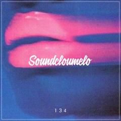 Soundcloumelo #134