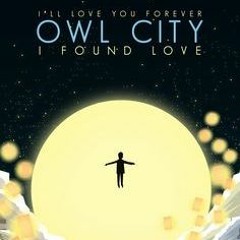 Owl City - I Found Love (Zak Rush Bootleg) *Free DL!*