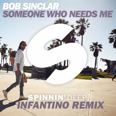 Bob Sinclar - Someone Who Needs Me (Infantino unofficial tropical house remix) [Free Download]