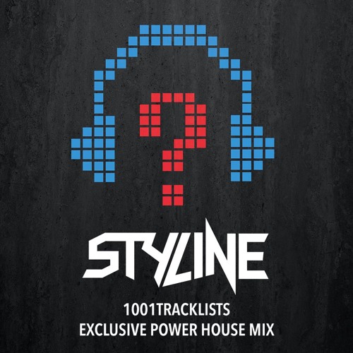 Styline 1001Tracklists Exclusive Power House Mix