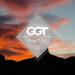 Trop Tard (Original Mix)