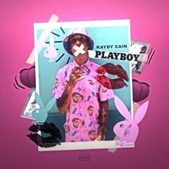 Kaydy Cain - Playboy (Prod. Pipo Beatz)