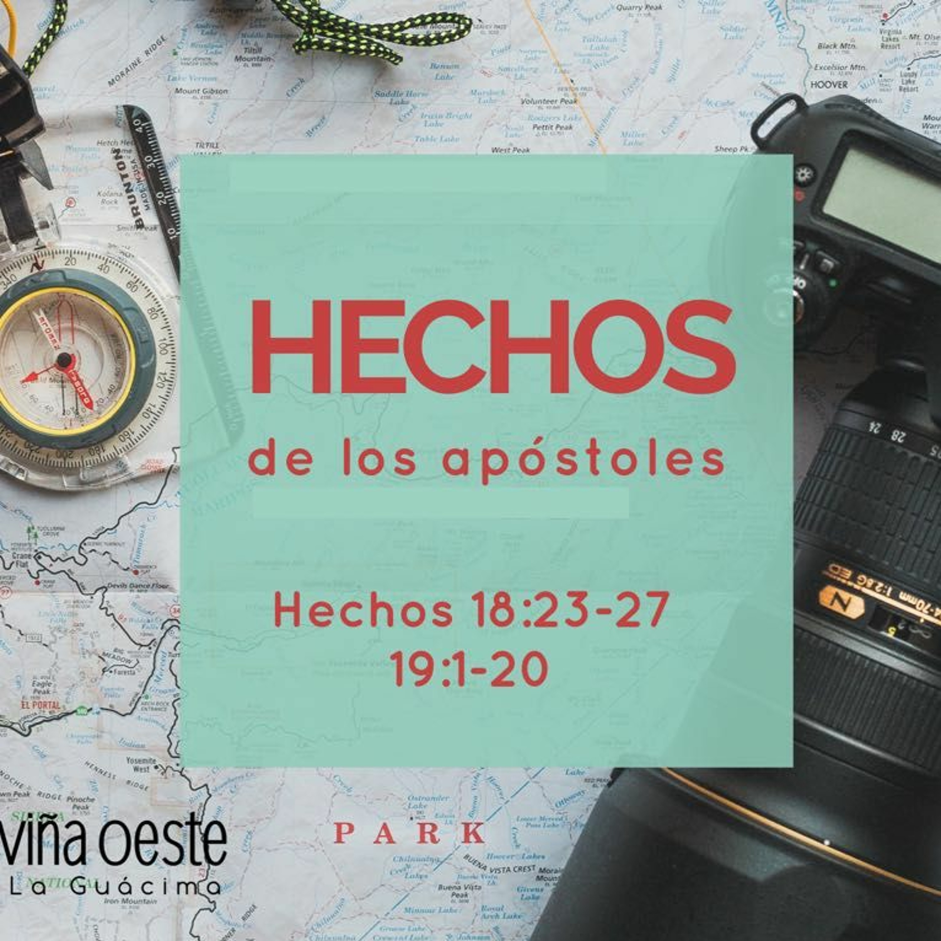 23-08-2016 - Estudio: Hechos de los Apóstoles. Hechos 18:23-27 - 19:01-20 episode artwork