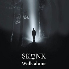 WALK ALONE
