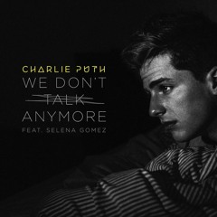 Charlie Puth - We Don't Talk Anymore feat. Selena Gomez (DJ Roblès Remix)