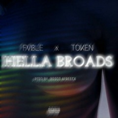 Fvble Ft Token - Hella Broads