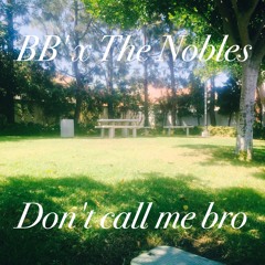 Dont Call Me Bro - lil' Heli , Geeryios , KACLIP$IE [Prod.TheBeatPlug]