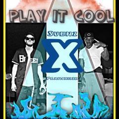 Play it Cool Ft. Franchiize
