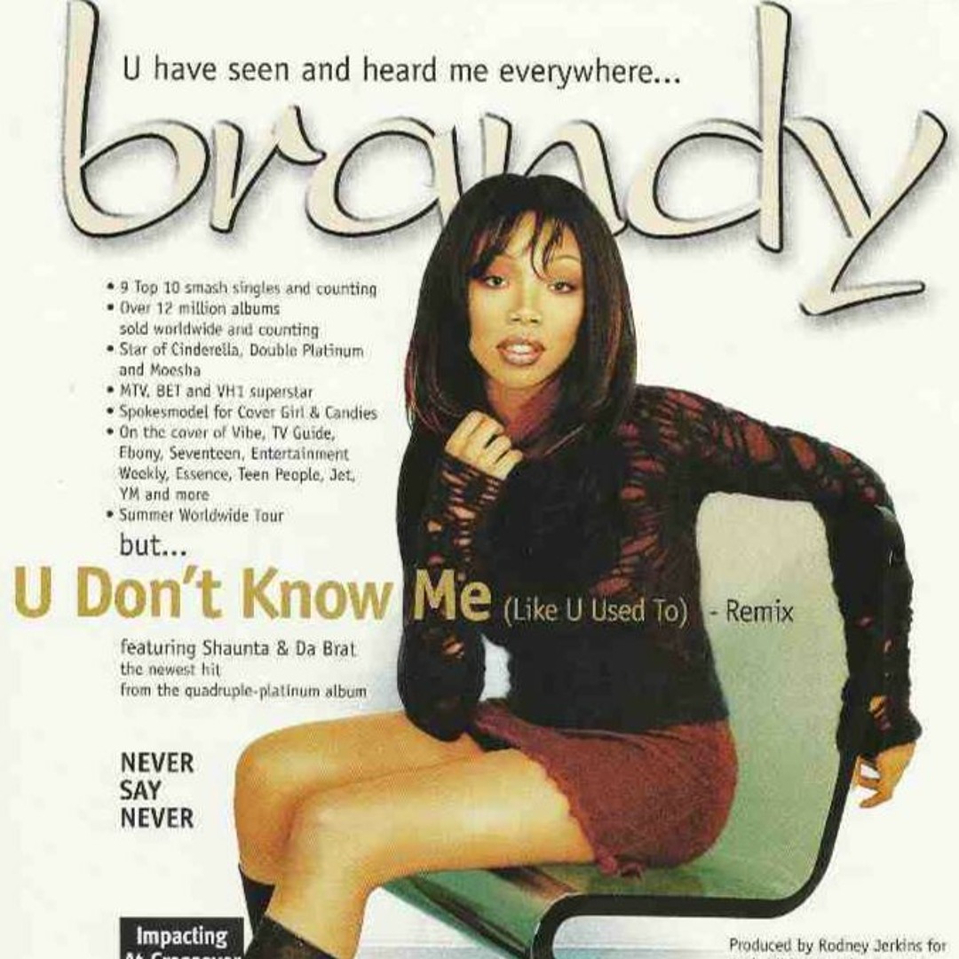 Stream Brandy - U Don't Know Me..Like U Used To (Darkchild