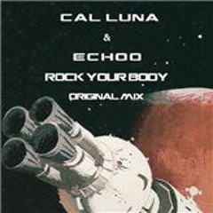 Cal Luna & ECHOO - Rock Your Body (Original Mix)