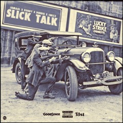 Slick Talk - Jamaal x Roddy x Duddie x Smizz