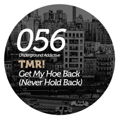 MY95 - Get My Hoe Back (Never Hold Back) [FREE DOWNLOAD]