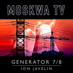Moskwa TV - Generator 78 [ Marco Drago Remix ]