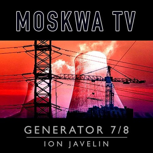 Moskwa TV - Generator 78 [ Marco Drago Remix ]