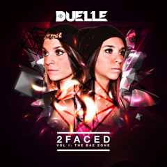 DUELLE #2Faced Volume 1: THE BAE ZONE