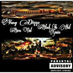 Dizz3x-Burn Out(lil wayne block is hot gmixs rgr shit)