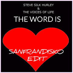 The word is love - Steve Silk Hurley - SanFranDisko Re-edit