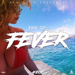 End Of Fever by Dj J'ojo