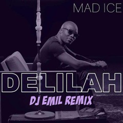 Mad Ice - Delilah (DJ Emil Remix)