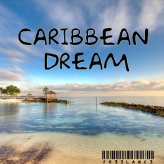 Caribbean Dream - FR33LANC3