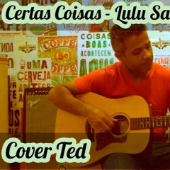 Certas Coisas - Lulu Santos (cover Ted)