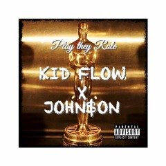 Play They Role KID FLOW X JOHNSON