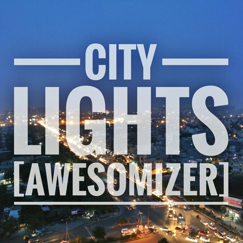 City Lights [AwesomiZer]