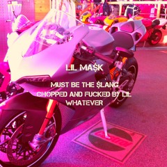 MIGHT BE THE $LANG - Prod. LiL Ma$k, Chopped and Fucked by LiL WhateveR
