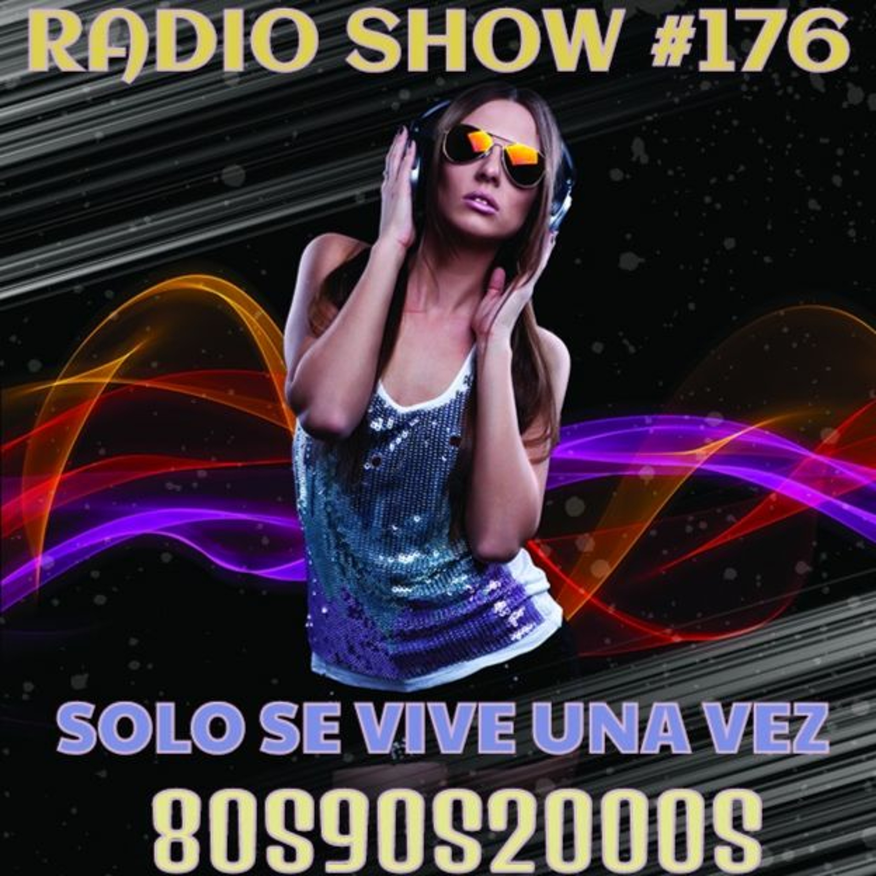RADIO SHOW SOLO SE VIVE UNA VEZ #176 SEMANA DEL 29 DE AGOSTO AL 5 DE SEPTIEMBRE DE 2016 episode artwork