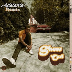 Pell - Show Out (¡Adelante! Remix)