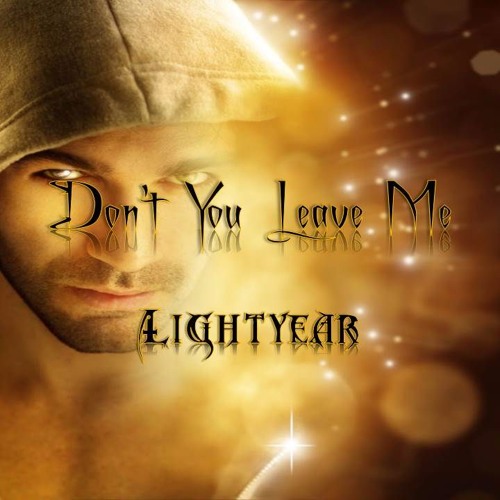 Don't You Leave Me (Original Version)Lightyear