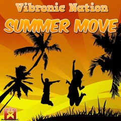 Vibronic Nation - Summer Move (Cafdaly Remix) OUT NOW!