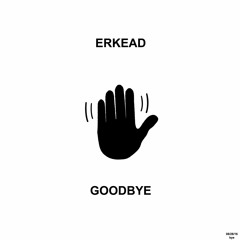 goodbye