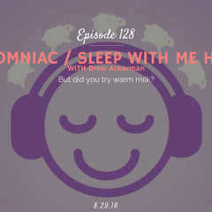 Insomniac / Sleep with Me Host (with Drew Ackerman)