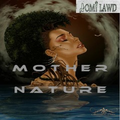 Mother Nature (Produced by: Deuce Tyrell)