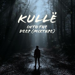 kullë - Into The Dëëp (Mixtape)