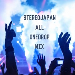 STEREO JAPAN ALL ONE DROP MIX