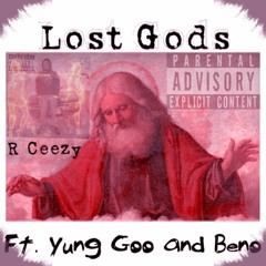 Lost Gods ft Beno and Yung Goo Prod. By Shellz