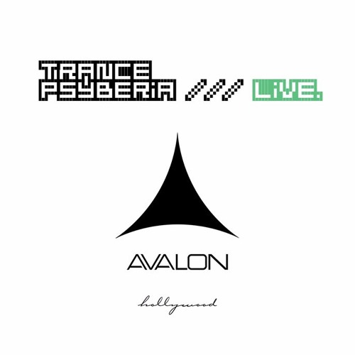 Trance Psyberia /// LIVE @ Avalon Hollywood, 08.27.2016 [Opening set for Neelix, John Askew].