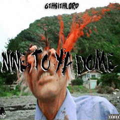Nine To Ya Dome [prod.$ithLord]
