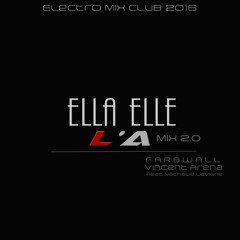 Elle Elle L'a - Mix 2.0 -    Farbwall - Vincent Arena Feat Nathalie Lavigne