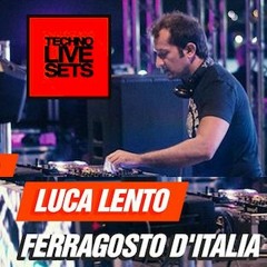 Luca Lento DjSet @ Ferragosto D'Italia (Warm Up For Riva STARR) [August 15th]