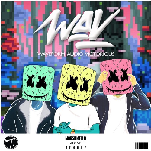 Stream Marshmello Alone (WAV REMAKE) by Waveform Audio Victorious Listen online for free on