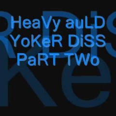 Yoker Diss Part 2 [heavy Auld]