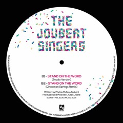The Joubert Singers - Stand On The Word - Cinnamon Springs Remix