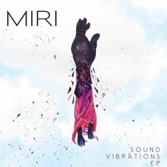 MIRI - Compass (Sound Vibrations EP 2016)